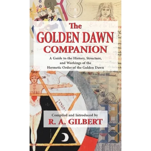 The Golden Dawn Companion - Hardcover