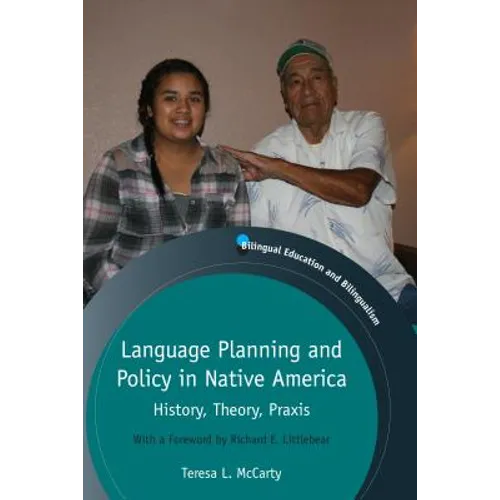 Language Planning and Policy in Native America: History, Theory, Praxis - Paperback