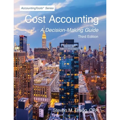 Cost Accounting: Third Edition - Paperback