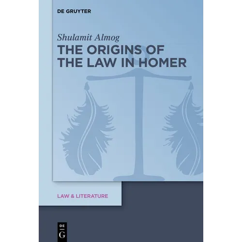 The Origins of the Law in Homer - Hardcover