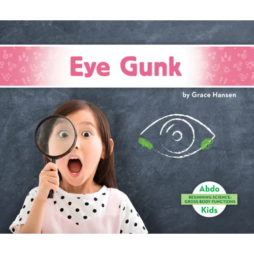 Eye Gunk - Library Binding