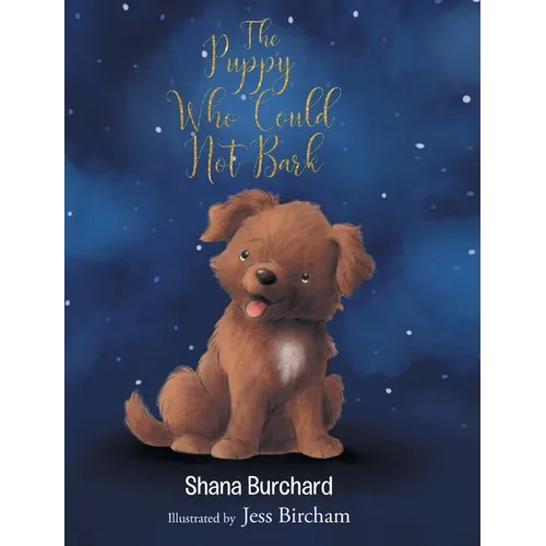 The Puppy Who Could Not Bark - Hardcover