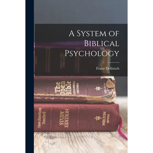 A System of Biblical Psychology - Paperback