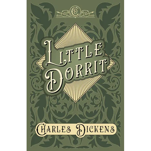 Little Dorrit: With Appreciations and Criticisms By G. K. Chesterton - Hardcover