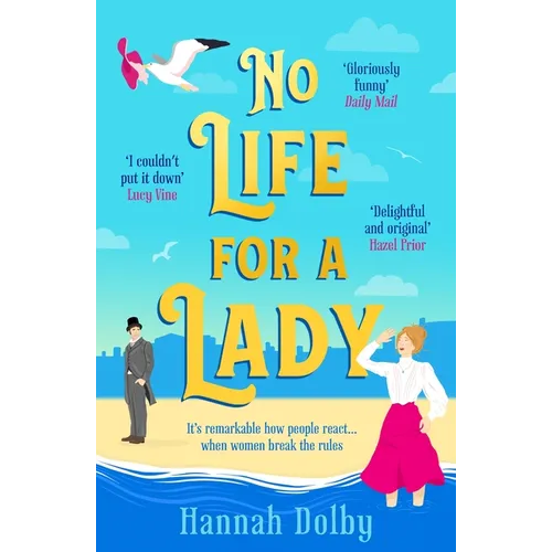 No Life for a Lady: The Absolutely Joyful and Uplifting Historical Rom-Com Everyone Is Talking about in 2024 - Paperback