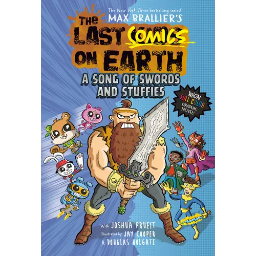 The Last Comics on Earth: A Song of Swords and Stuffies: From the Creators of the Last Kids on Earth - Hardcover