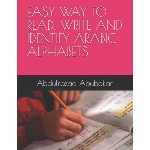 Easy Way to Read, Write and Identify Arabic Alphabets - Paperback