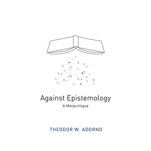Against Epistemology: A Metacritique - Hardcover