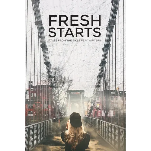 Fresh Starts: Tales from the Pikes Peak Writers - Paperback