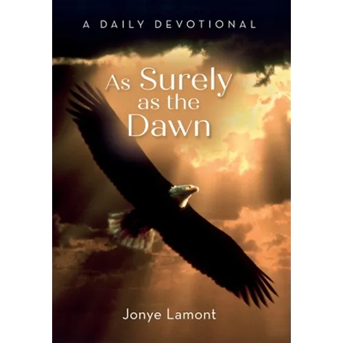 As Surely As the Dawn: A Daily Devotional - Hardcover
