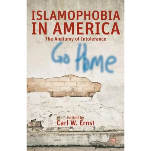 Islamophobia in America: The Anatomy of Intolerance - Paperback