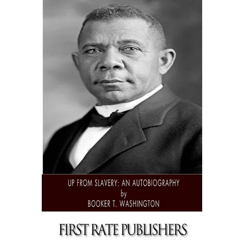 Up From Slavery: An Autobiography - Paperback