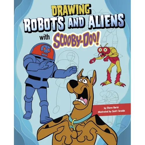 Drawing Robots and Aliens with Scooby-Doo! - Hardcover