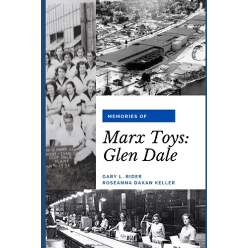 Memories of Marx Toys: Glen Dale - Paperback