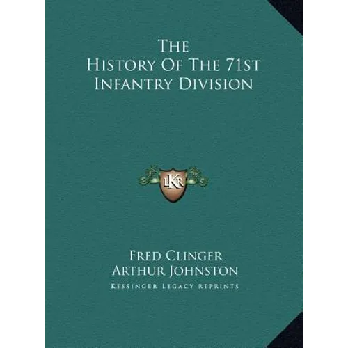 The History Of The 71st Infantry Division - Hardcover