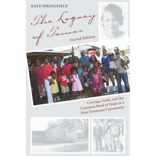 The Legacy of Tamar: Courage, Faith, and the Common Road of Hope in a West Tennessee Community - Paperback