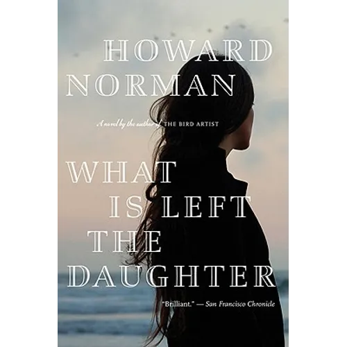 What Is Left the Daughter - Paperback
