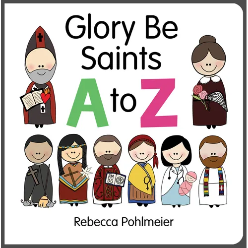 Glory Be Saints A to Z - Board Book