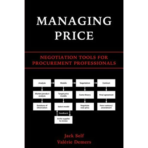 Managing Price: Negotiation Tools for Procurement Professionals - Paperback