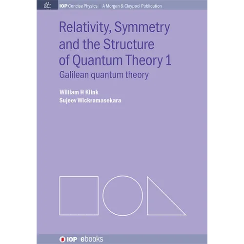 Relativity, Symmetry and the Structure of the Quantum Theory - Hardcover