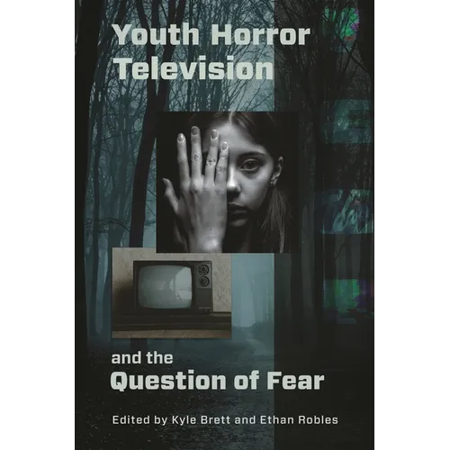 Youth Horror Television and the Question of Fear - Hardcover