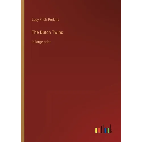 The Dutch Twins: in large print - Paperback