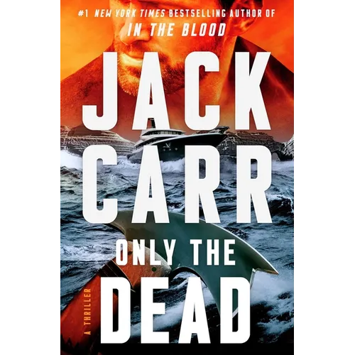 Only the Dead: A Thriller - Hardcover