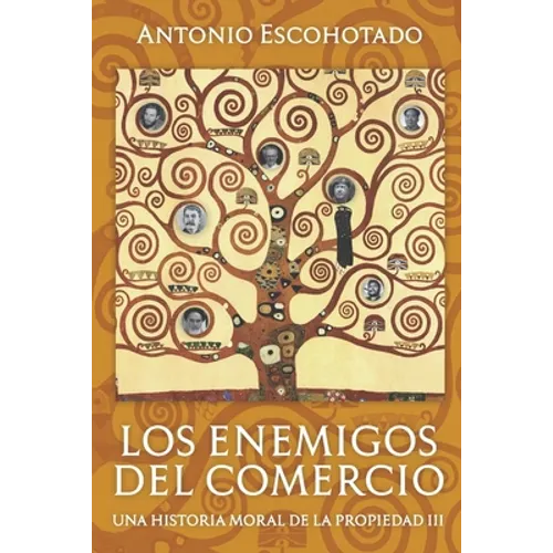 Los enemigos del comercio III: Una historia moral de la propiedad Vol. III - Paperback