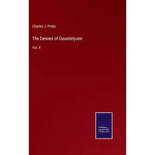 The Dennes of Daundelyonn: Vol. II - Hardcover