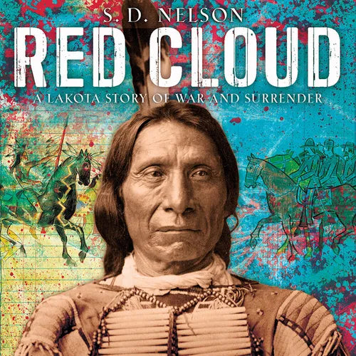 Red Cloud: A Lakota Story of War and Surrender - Hardcover