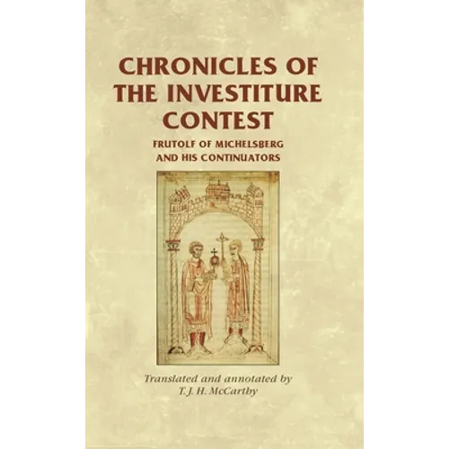 Chronicles of the Investiture Contest: Frutolf of Michelsberg and his continuators - Paperback