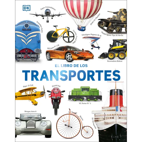 El Libro de Los Transportes (Cars, Trains, Ships, and Planes) - Hardcover