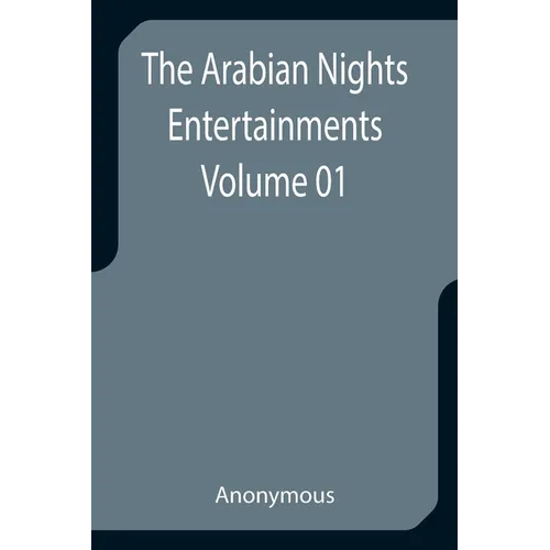 The Arabian Nights Entertainments - Volume 01 - Paperback
