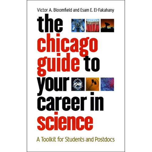 The Chicago Guide to Your Career in Science: A Toolkit for Students and Postdocs - Paperback