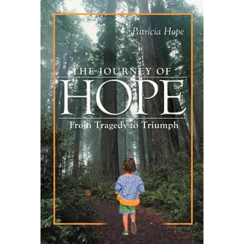 The Journey of Hope: From Tragedy to Triumph - Paperback