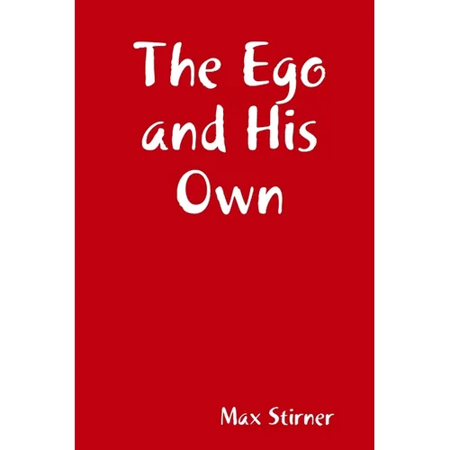 The Ego and His Own - Paperback
