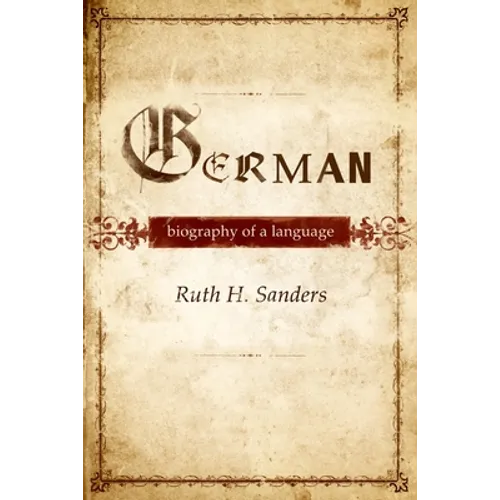 German: Biography of a Language - Paperback