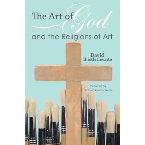 The Art of God and the Religions of Art - Paperback