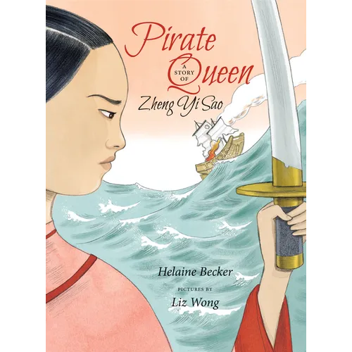 Pirate Queen: A Story of Zheng Yi Sao - Hardcover