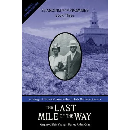 The Last Mile of the Way: Standing on the Promises, Book Three - Paperback