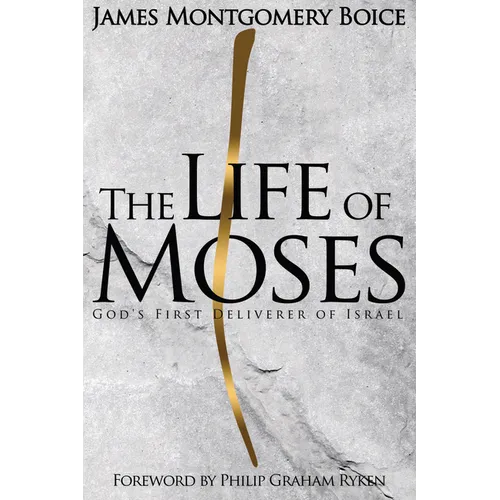 The Life of Moses: God's First Deliverer of Israel - Paperback