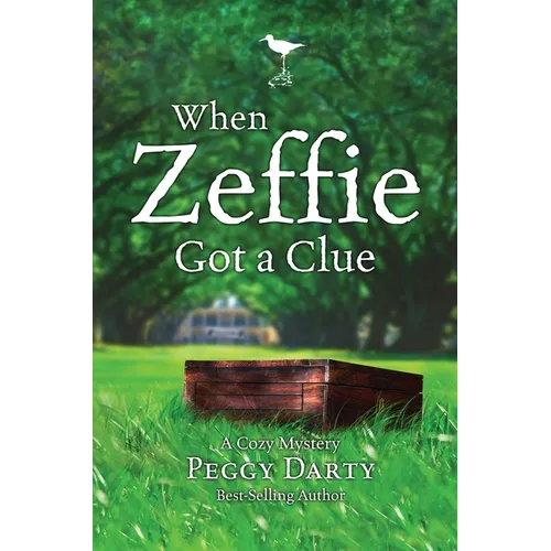 When Zeffie Got a Clue: A Cozy Mystery - Paperback
