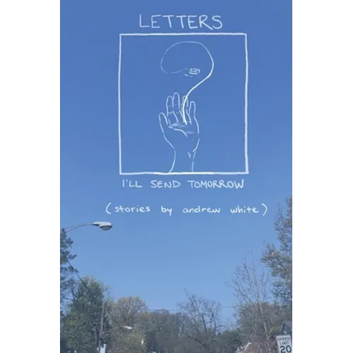 Letters I'll Send Tomorrow - Paperback