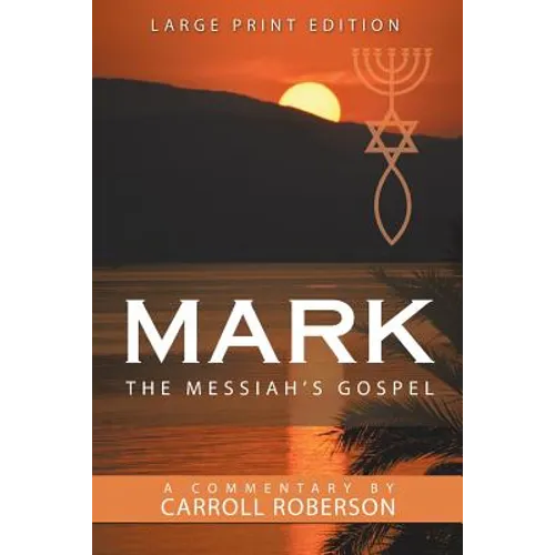 Mark the Messiah's Gospel - Paperback