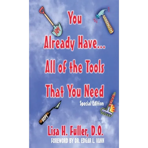 You Already Have..All of the Tools That You Need - Paperback