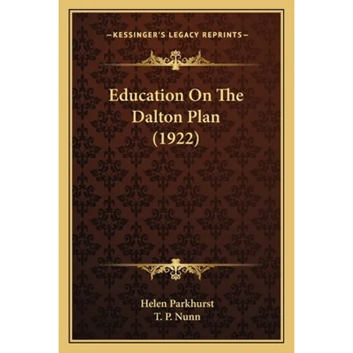 Education on the Dalton Plan (1922) - Paperback