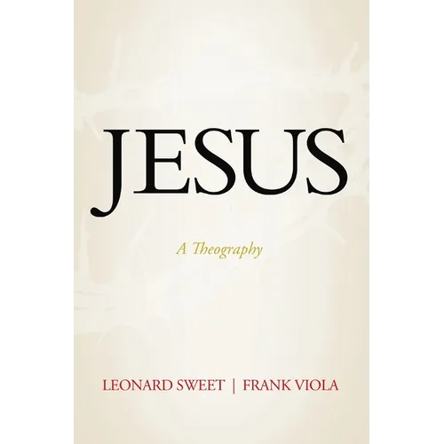 Jesus: A Theography - Paperback