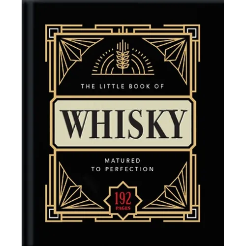 The Little Book of Whisky: Matured to Perfection - Hardcover