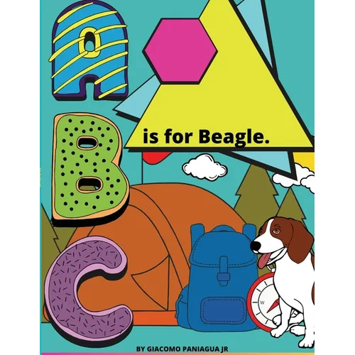 B Is For Beagle.: Color while you learn - Paperback