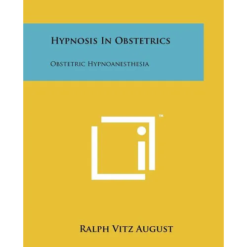 Hypnosis In Obstetrics: Obstetric Hypnoanesthesia - Paperback